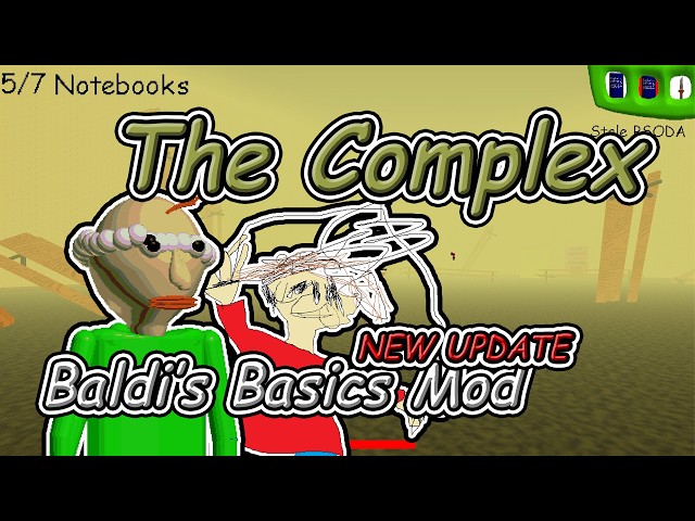 NEW UPDATE - The Complex - Baldi's Basics Mod