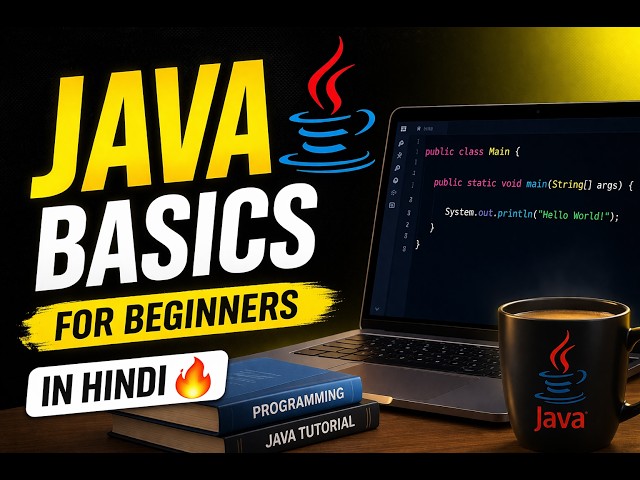 "Java Tutorial for Beginners | Java Basics in Hindi"