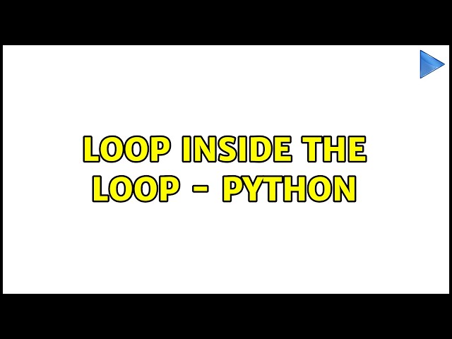 Loop inside the loop - python