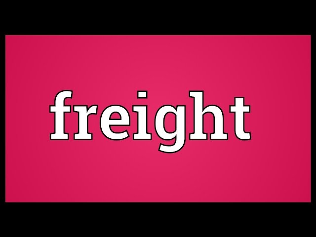 Freight Meaning