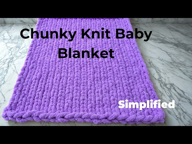 Chunky Knit Baby Blanket Tutorial | Easy Hand Knitting for Beginners