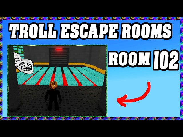 Troll Escape Rooms Room 102 Walkthrough Guide *Roblox*