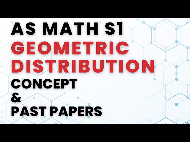 S1 GEOMETRIC DISTRIBUTION | Concept and Past Papers | Notes in description