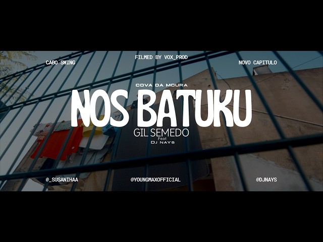 Gil Semedo - Nos Batuku (feat. DJ Nays) [OFFICIAL VIDEOCLIP]