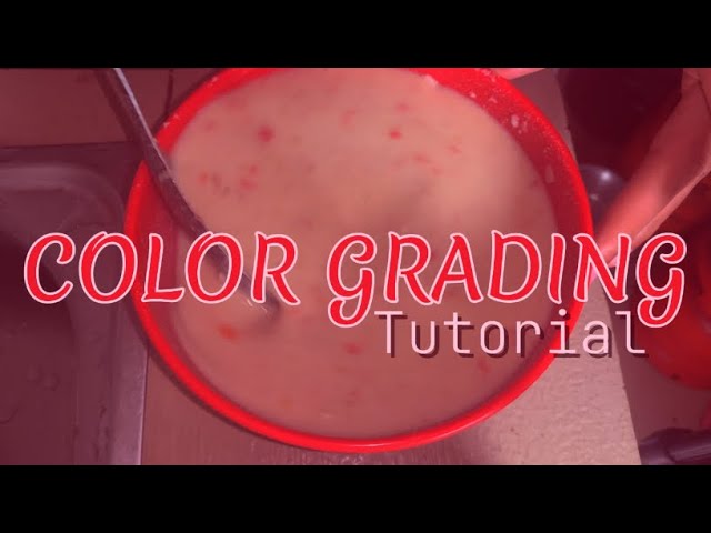 COLOR GRADING TUTORIAL 