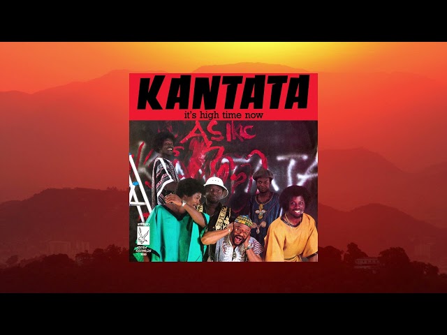 Kantata - It's High Time Now (Official Audio)