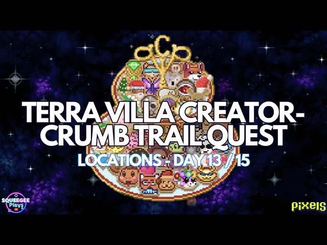 PIXELS︱🍪TERRA VILLA CREATOR-CRUMB TRAIL QUEST︱DAY 13 OF 15 LOCATIONS︱REPUTATION QUEST