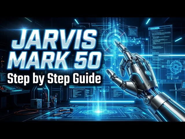 Jarvis Mark 50 -- Step by Step Guide