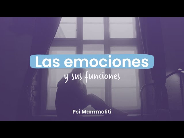 Emotions and their functions: Why is it so important to understand them? | Psi Mammoliti