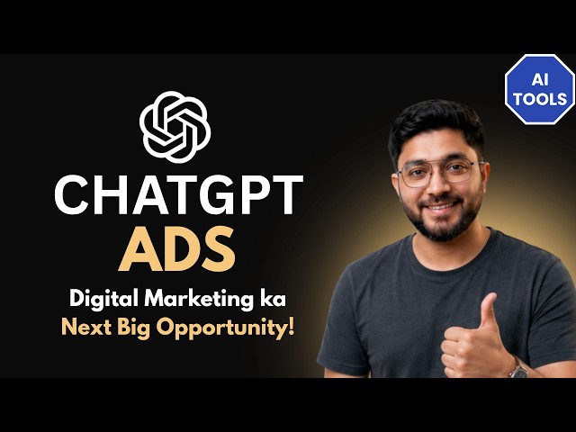 ChatGPT Ads Kya Hai | OpenAI Ads Explained for Digital Marketers | ChatGPT Advertising 2026