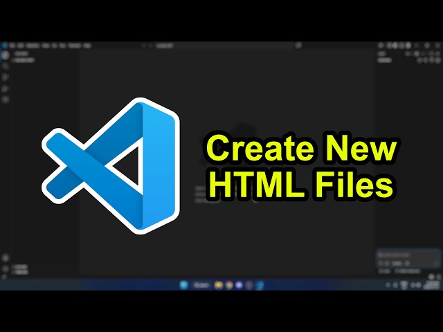 How to Create New HTML Files in Visual Studio Code