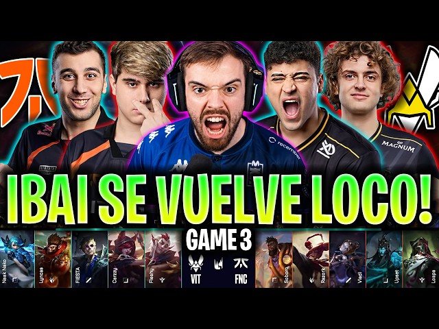KOI DEPENDE DE ESTA MATCH! 😱IBAI SE VUELVE LOCO🔥 | FNC vs VIT Game 3 LEC VERANO 2026 COSTREAM IBAI