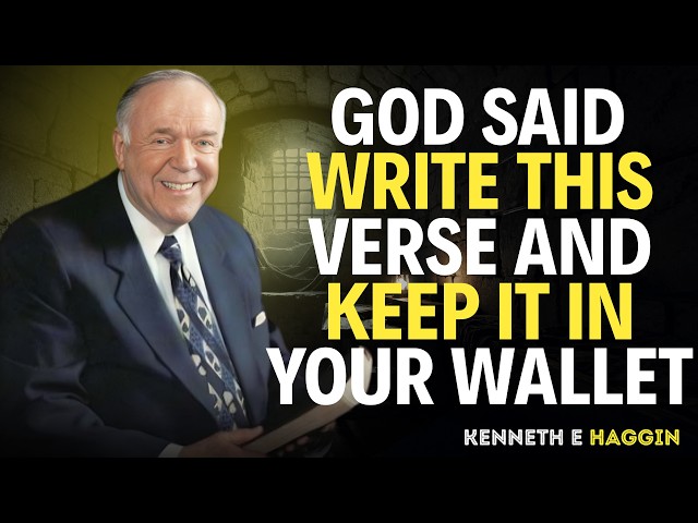 Carry This Scripture in Your Wallet for 7 Days — Financial Breakthrough Comes || Kenneth e Hagin