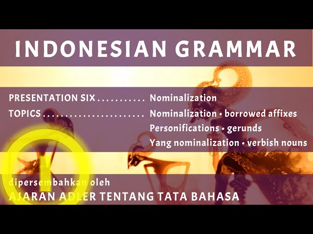 Indonesian Grammar 06-01: Nominalization (Part One)
