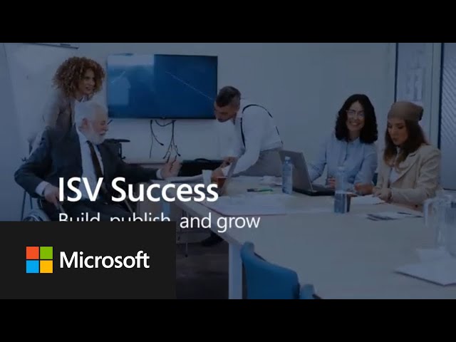 Introduction to ISV Success | Supporting ISVs to build, publish and grow