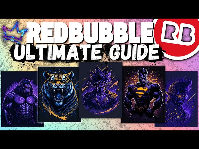 How to make money with Redbubble: The Ultimate guide