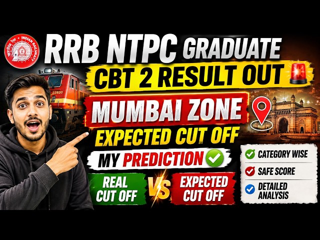 RRB NTPC Graduate CBT 2 Result OUT | Mumbai Zone Expected Cut Off | My Prediction | Real vs Expected