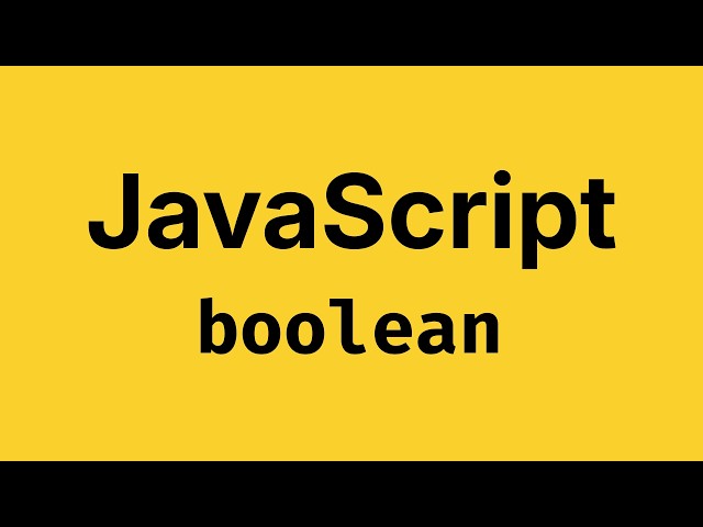 Booleans in JavaScript - JavaScript Course 2026