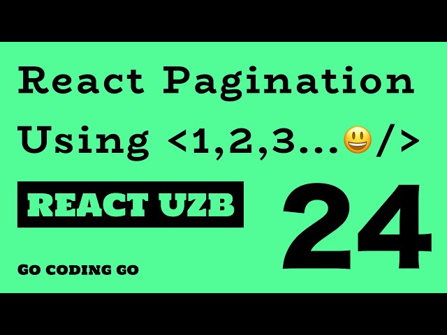 REACT UZB 2021 👆🏻 #24 -  React - Pagination | Create Pagination(❤️)  Component (🧑🏼‍💻)