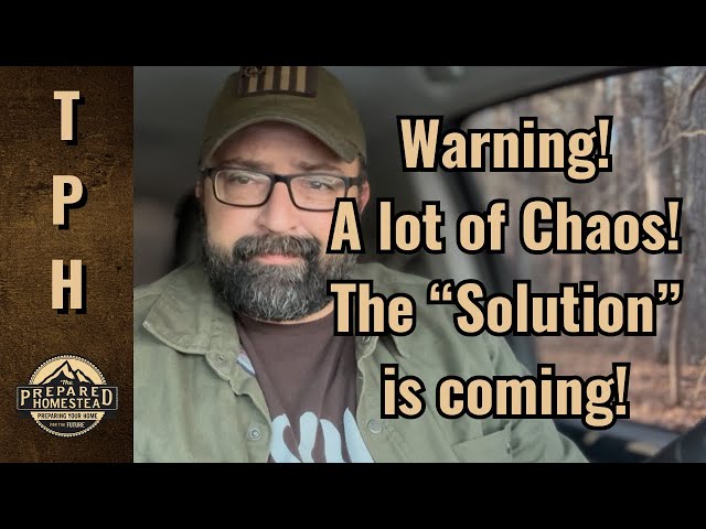 Warning! Lots of Chaos! The “Solution” is coming! 