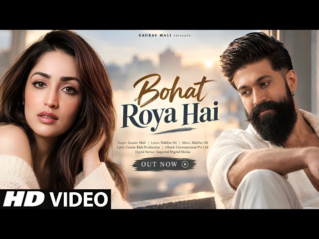 New Song 2026 | New Hindi Song | Bohat Roya Hai | Yash | Yami Gautam | New Song