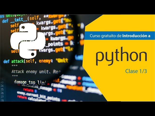 Python desde cero: Curso de Introducción | Clase 1