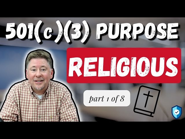 501(c)(3) Purposes Defined: Religious (PART 1 of 8)