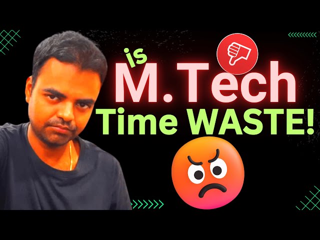 MTech Admission is MTech Worth to Study, Salary After MTech from IIT, NIT Benefits Future Scope