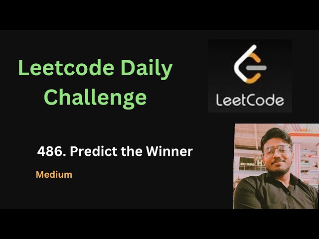 Predict the Winner | LeetCode - 486