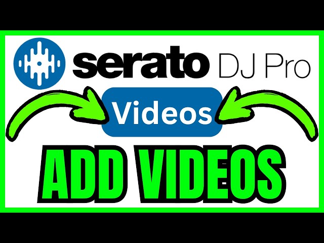 How To ADD VIDEOS To Serato DJ Pro (QUICK & EASY) 2026