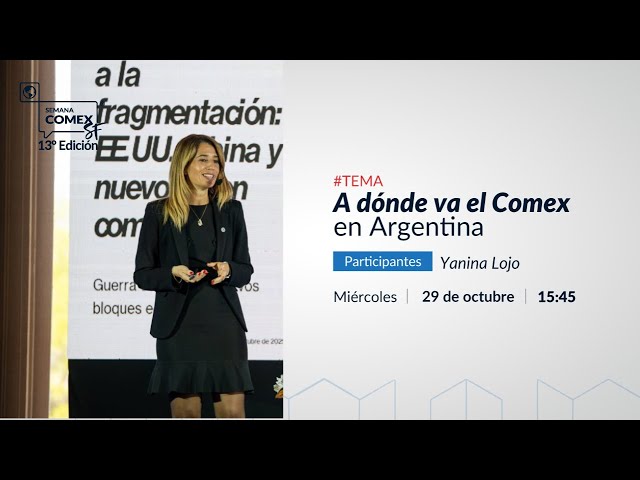 A dónde va el Comex en Argentina
