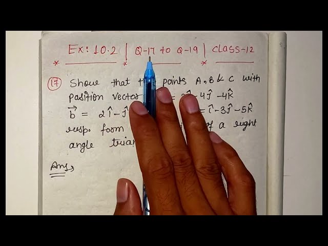 Class 12th Ex 10.2 solution | Q17, Q18 & Q19 | Chapter 10 Vector Algebra | NCERT CBSE Math