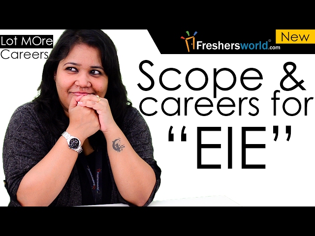 Careers and scope after EIE – Electronics & Instrumentation Engineering,After B.tech