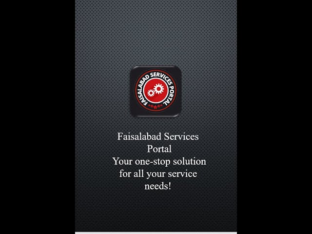 Faisalabad Services Portal: Your one-stop solution for all your service needs!