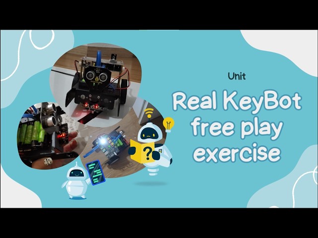 Kibotics | Unit: Real KeyBot free play exercise