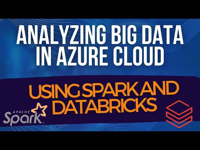 Analyzing Big Data in Azure cloud using Spark and Databricks