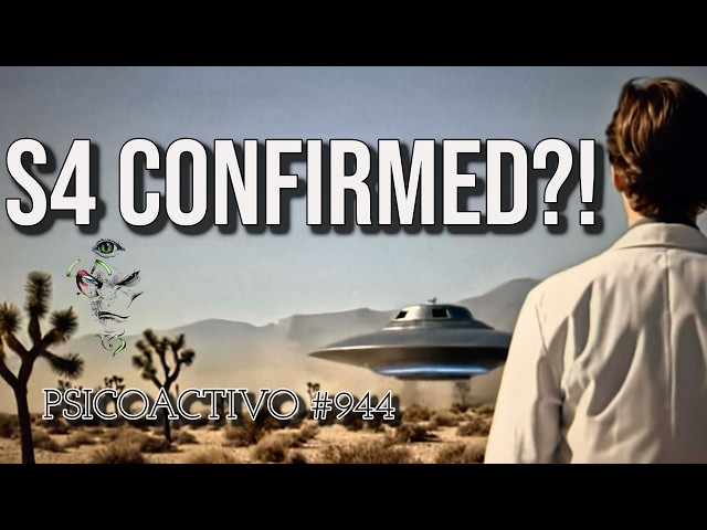 Did 'S4: The Bob Lazar Story' show undeniable evidence as Luigi Vendittelli says? - Psicoactivo #944