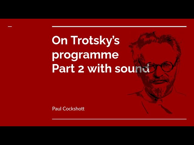 trotsky part 2 - with sound working this time