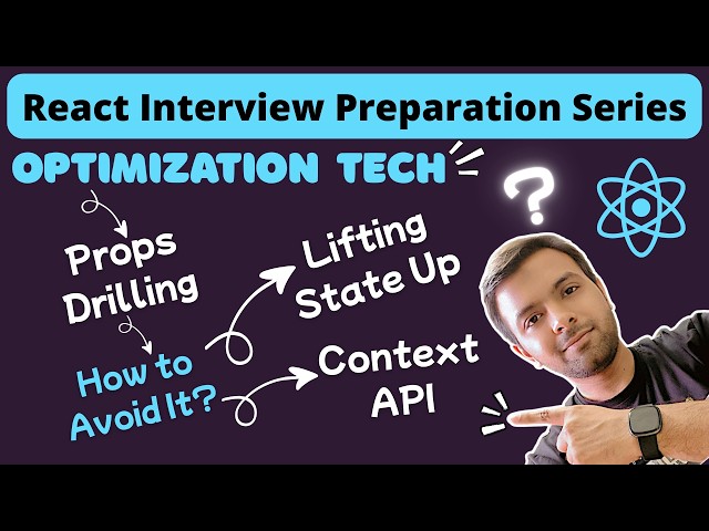 What is Lifting State Up | What is Prop Drilling | How to avoid Props Drilling | What is Context API