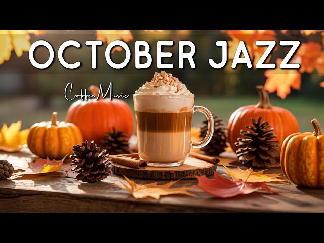 October Cozy Jazz ☕ Autumn Coffee Music & Smooth Bossa Nova Piano for Relaxing, Work and Study