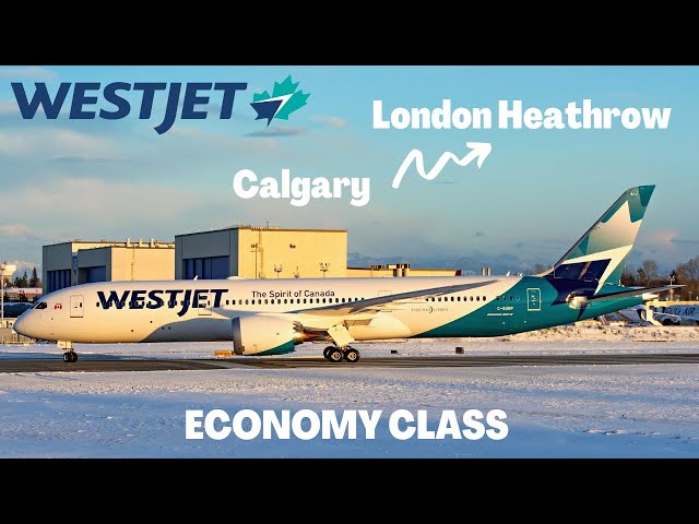 WESTJET CALGARY to LONDON HEATHROW | Boeing 787-9 Dreamliner TRIP REPORT