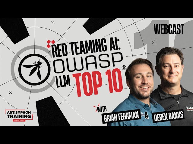 Red Teaming AI: OWASP LLM Top 10 with Brian and Derek
