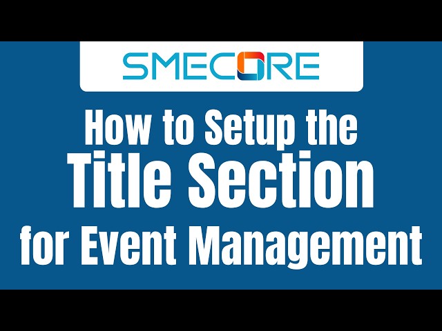 How to Setup the Title Section for Events Management