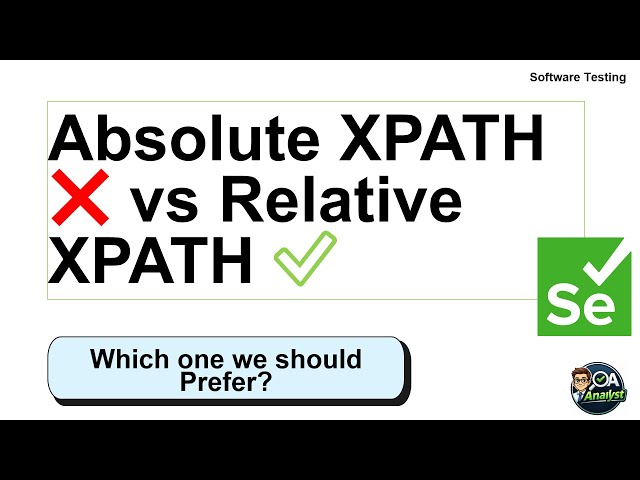 Absolute vs Relative XPath in Selenium | Most Important XPath Rule in Software Testing