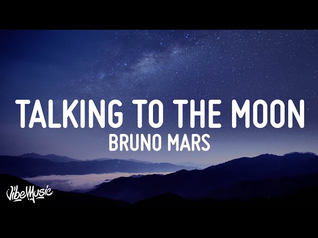 Bruno Mars - Talking To The Moon (Lyrics)
