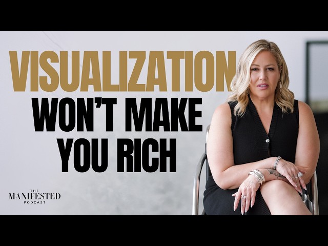 Why Visualization Alone Doesn't Create Wealth