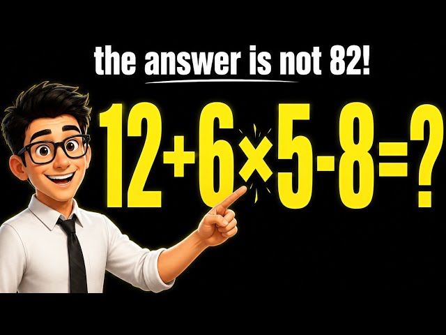 Can You Solve This? 12+6×5−8=? | Order of Operations (PEMDAS/BODMAS) Explained