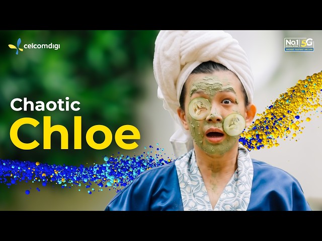 Life of Our Network - Chaotic Chloe | CelcomDigi