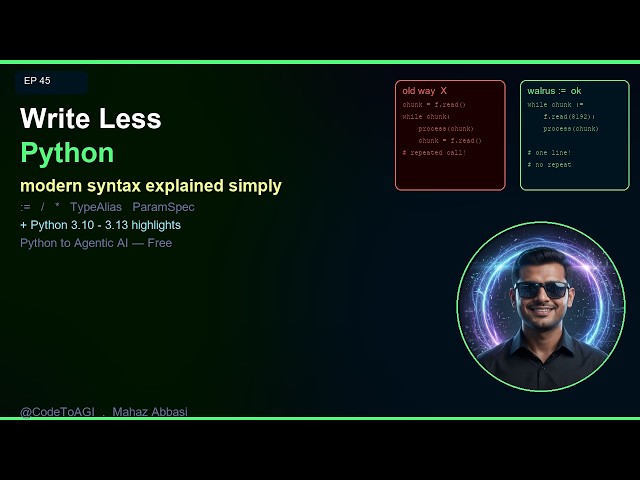 Python 3.10–3.13 Features Every Developer Should Know | Ep 45 | CodeToAGI