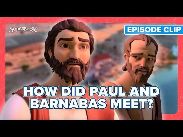 Barnabas Encouraged Paul | Superbook - Paul and Barnabas English Clip